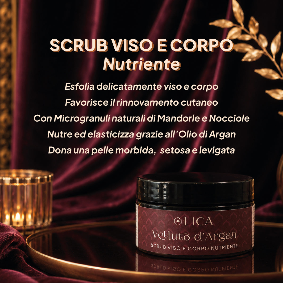 VELLUTO D'ARGAN Fluido Corpo + Scrub Viso e Corpo